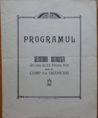 Programul sezatorii ostasesti din 23 Martie 1941 data de Compania a 6 - a Graniceri foto