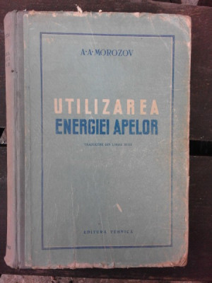 UTILIZAREA ENERGIEI APELOR - A.A. MOROZOV foto