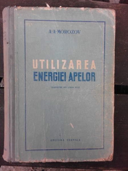 UTILIZAREA ENERGIEI APELOR - A.A. MOROZOV