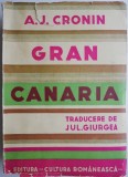 Cumpara ieftin Gran Canaria &ndash; A.J. Cronin (putin uzata)