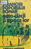 Stramosii poporului roman. Geto-dacii si epoca lor - 1980 (E201)