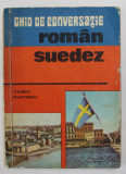 GHID DE CONVERSATIE ROMAN - SUEDEZ de VALERIU MUNTEANU , BUCURESTI 1977 *PREZINTA HALOURI DE APA