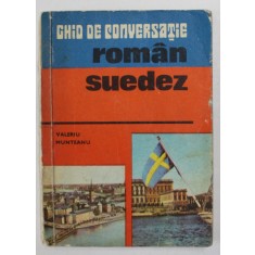 GHID DE CONVERSATIE ROMAN - SUEDEZ de VALERIU MUNTEANU , BUCURESTI 1977