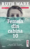 Ruth Ware - Femeia din cabina 10