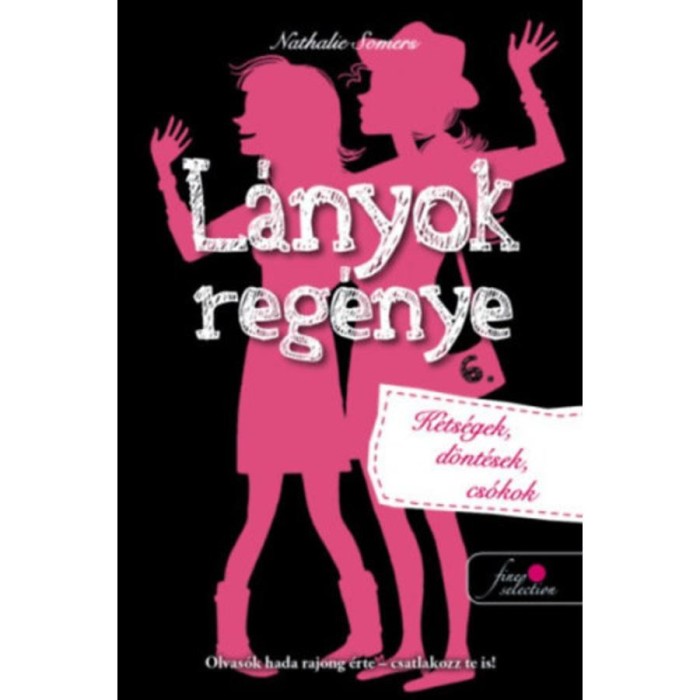 L&aacute;nyok reg&eacute;nye 6. - K&eacute;ts&eacute;gek, d&ouml;nt&eacute;sek, cs&oacute;kok - Nathalie Somers