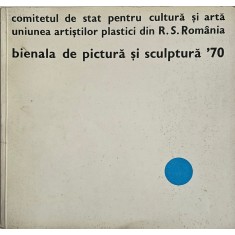 Comitetul de stat pentru cultură și artă, Uniunea artiștilor plastici din R.S Rom&acirc;nia, Bienala de pictură și sculptură, 1970