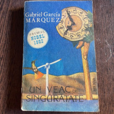 UN VEAC DE SINGURATATE , GABRIEL GARCIA MARQUEZ