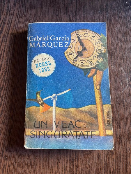 UN VEAC DE SINGURATATE , GABRIEL GARCIA MARQUEZ