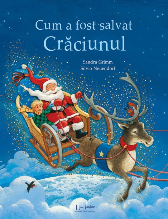 Cum A Fost Salvat Craciunul, Sandra Grimm, Silvio Neuendorf - Editura Univers Enciclopedic
