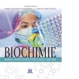 Biochimie. Manual pentru scolile postliceale sanitare - Teodora Badea, Maria Augustina Baldovinescu, Stefana Maria Petrut