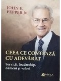 John E. Pepper Jr. - Ceea ce conteaza cu adevarat (Editia: 2015)
