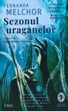 Sezonul Uraganelor - Fernanda Melchor | Roman Literatura Straina | Editura Pandora M 2022, Coperta Brosata, Limba Romana