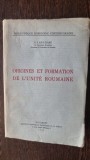 ORIGINES ET FORMATION DE L UNITE ROUMAINE - G.I. BRATIANU