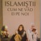 ISLAMISTII, CUM NE VAD EI PE NOI de ANNE NIVAT, 2016