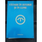 Tatarii in istorie si in lume/ Tahsin Gemil