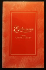 ENTHUSIASM &ndash;&nbsp;Gurumayi Swami Chidvilasananda 224 pag. Fericire, Entuziasm prin prezenta Divinitatii. 1997 Siddha Yoga limba engleza Stare foarte buna