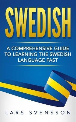 Swedish: A Comprehensive Guide to Learning the Swedish Language Fast foto