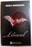 &amp;quot, LILIACUL '' de VASILE GAVRILESCU , 2004
