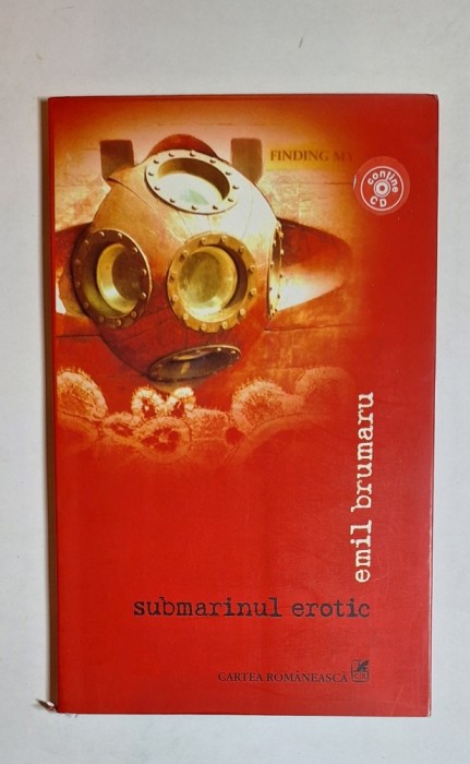 Submarinul erotic &ndash; Aut. Emil Brumaru, Ilustr. Radu Răileanu, Ed. Cartea Rom&acirc;nească, 2005