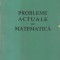 Probleme actuale de matematica 1963