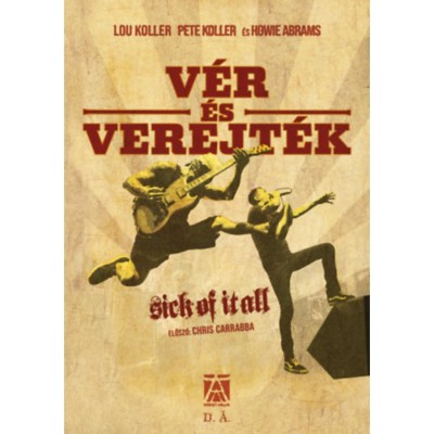 V&amp;eacute;r &amp;eacute;s verejt&amp;eacute;k - Sick of It All - Howie Abrams foto