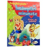 Pentru fetele creative - Intamplari minunate. Carte de colorat |