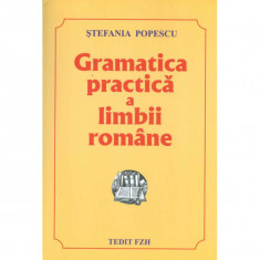 Gramatica practica a limbii romane - Stefania Popescu