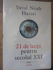 21 DE LECTII PENTRU SECOLUL XXI-YUVAL NOAH HARARI foto