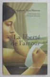 LA LIBERTE DE L &#039;AMOUR par COLETTE NYS - MAZURE , conversation avec CHRISTOPHE HENNING , 2005