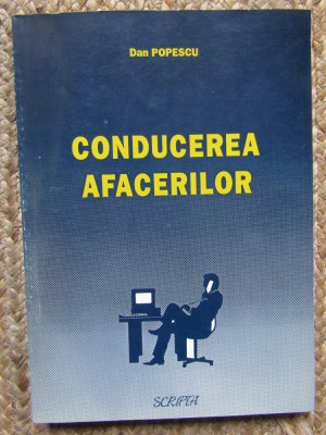 CONDUCEREA AFACERILOR de DAN POPESCU , 1995 foto