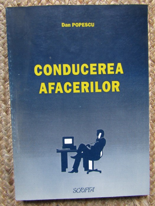 CONDUCEREA AFACERILOR de DAN POPESCU , 1995