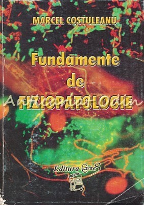 Fundamente De Fiziopatologie - Marcel Costuleanu
