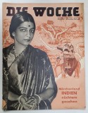 DIE WOCHE , REVISTA SAPTAMANALA GERMANA , CONTINE ARTICOLE SI FOTOGRAFII ALE EVENIMENTELOR POLITICE , CULTURALE , STIINTIFICE , MONDENE , ETC , No. 18