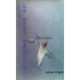 La arat vazduhului (cu dedicația autorului) - 2013 - Adrian Fratila (W131)