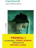 Cumpara ieftin Translucid/Ligia Parvulescu