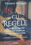 In Pat cu Regele - Eleanor Herman, Litera, 2019 - Romance Istorice, Amante Regale