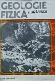 Carte Geologie Fizica Viorel Lazarescu 1980 512 Pagini Coperta Cartonata Stiinte Exacte