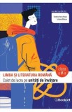 Limba si literatura romana - Clasa 5 - Caiet - Teodora- Alina Rosca, Iuliana Blanaru