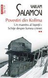 Povestiri din Kol&icirc;ma (II): Un maestru al lopeții * Schițe despre lumea crimei