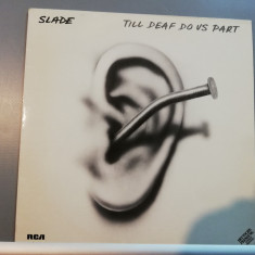 Slade – Till Deaf Do Us Part (1981/RCA/RFG) - Vinil/Vinyl/ ca Nou (M)