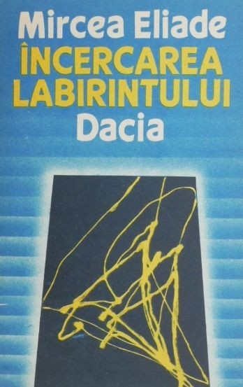 Incercarea labirintului - Mircea Eliade