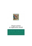 Despre patimi și rugăciunea minții - Paperback brosat - Arhim. Simeon Kraiopoulos - Bizantină