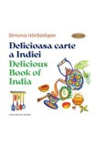 Delicioasa carte a Indiei. Delicious Book of India - Simona Harastasan