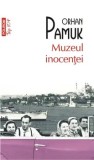 Cumpara ieftin Muzeul inocentei (Top 10+)/Orhan Pamuk