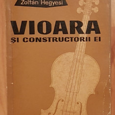 Vioara si constructorii ei de Zoltan Hegyesi