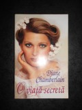 DIANE CHAMBERLAIN - O VIATA SECRETA