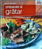 Preparate la gratar. Retete cu carne, peste, branza si legume
