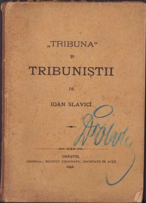 HST 88SP Tribuna și tribuniștii 1897 Ioan Slavici ediția I