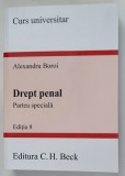 CURS UNIVERSITAR , DREPT PENAL , PARTEA SPECIALA , EDITIA 8 de ALEXANDRU BOROI , 2024