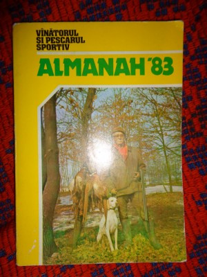 Almanah vanatorul si pescarul sportiv an 1983 ( vanat , vanatoare , pescuit ) /PREDARE PERSONALA BUCURESTI foto